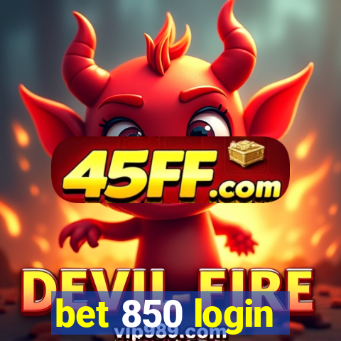 bet 850 login
